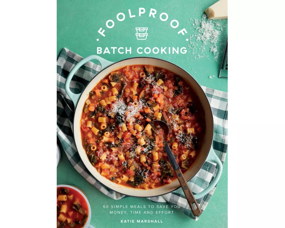 Foolproof Batch Cooking