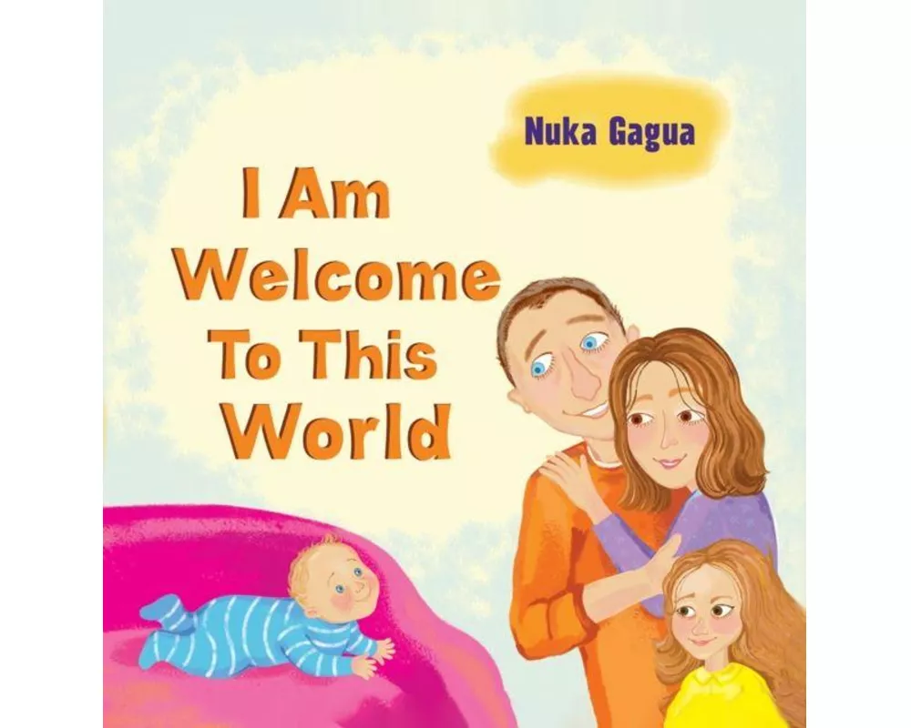 I Am Welcome to This World