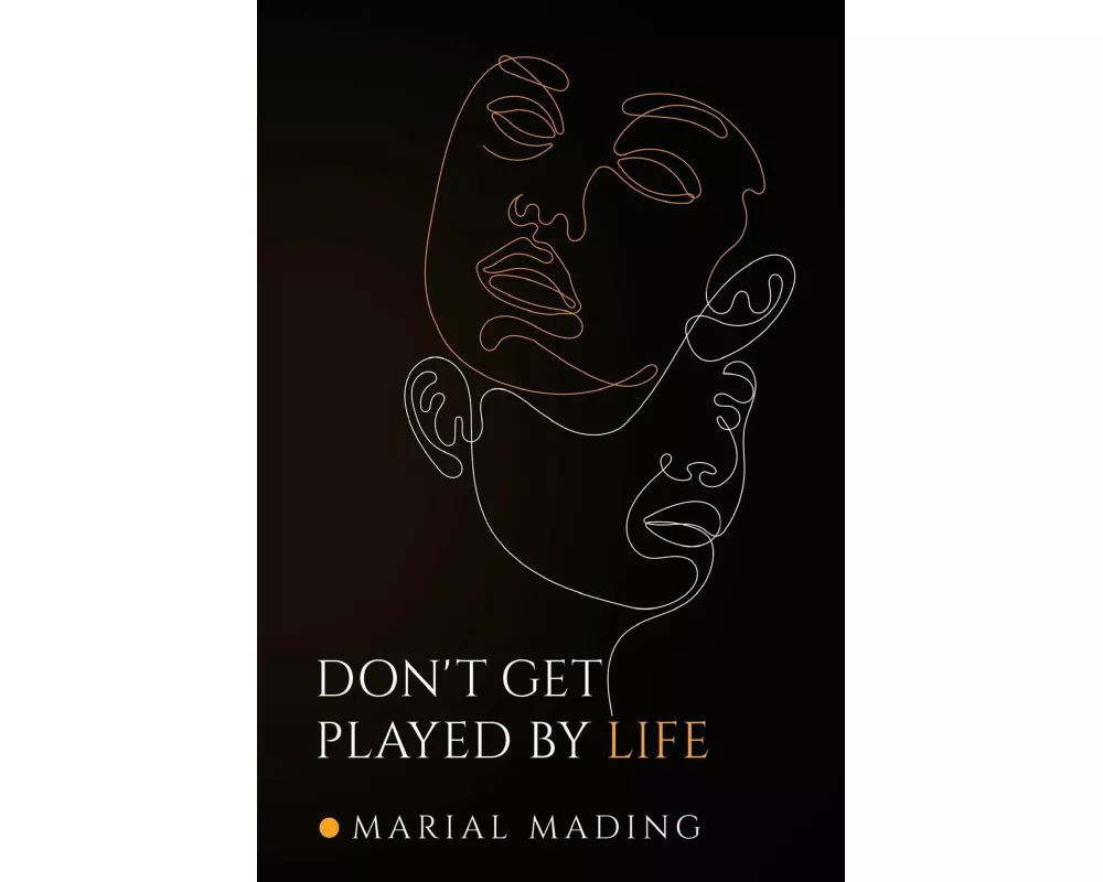 Don't Get Played by Life