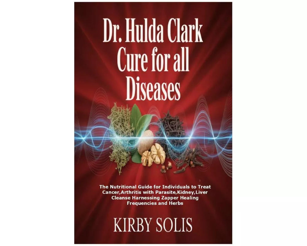 Dr. Hulda Clark Cure for All Diseases