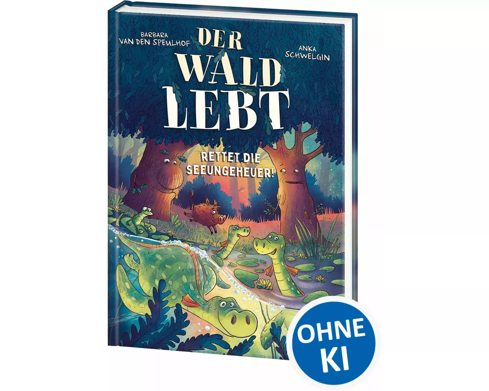 Der Wald lebt! (Band 2) - Rettet die Seeungeheuer!