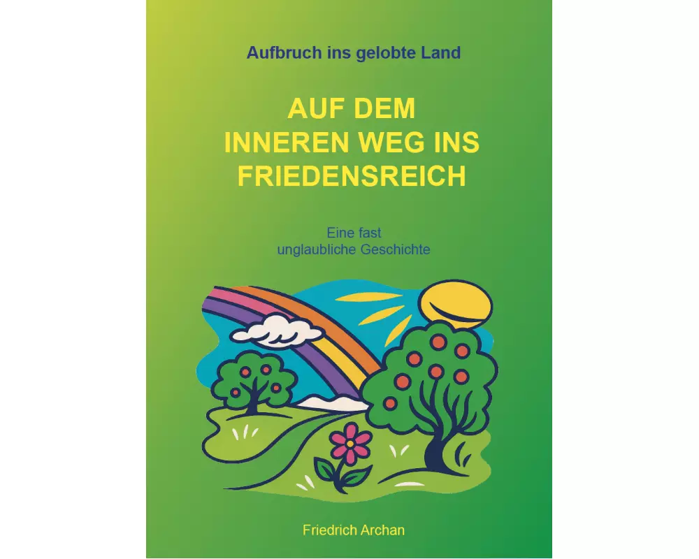 Auf dem inneren Weg ins Friedenreich
