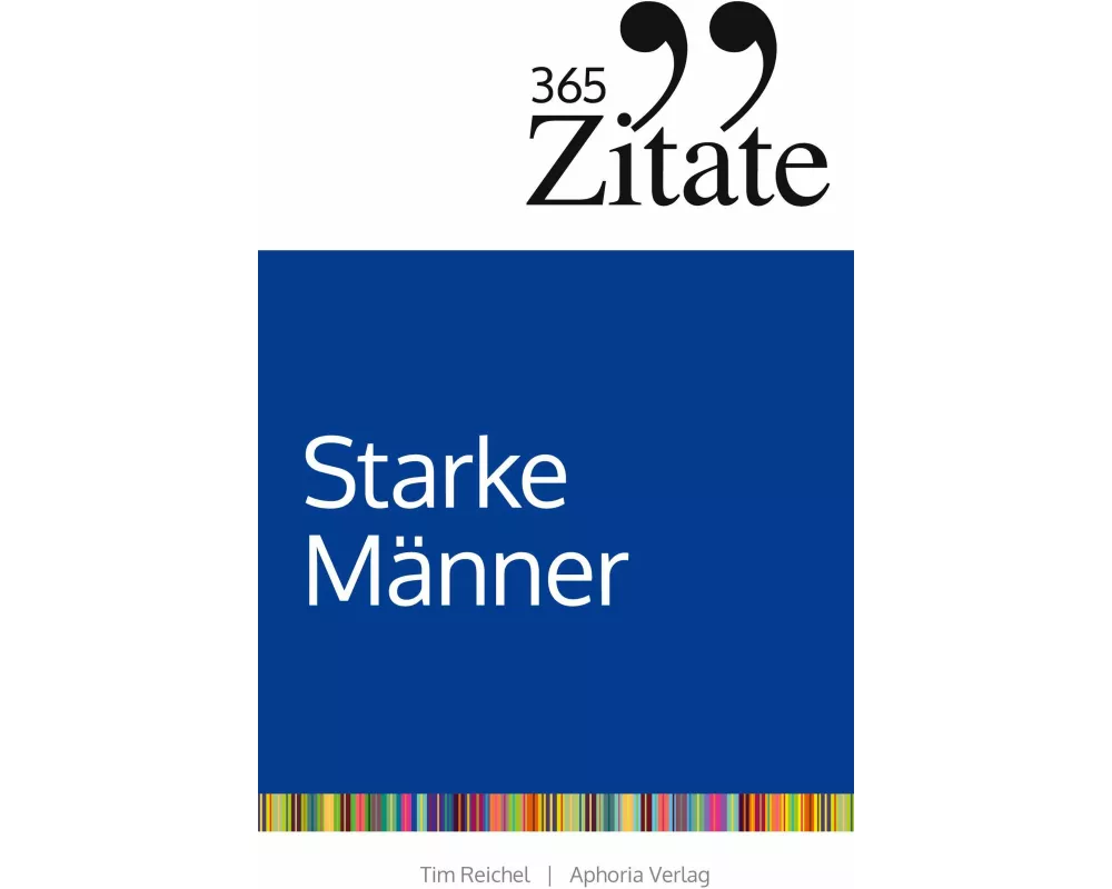365 Zitate für starke Männer