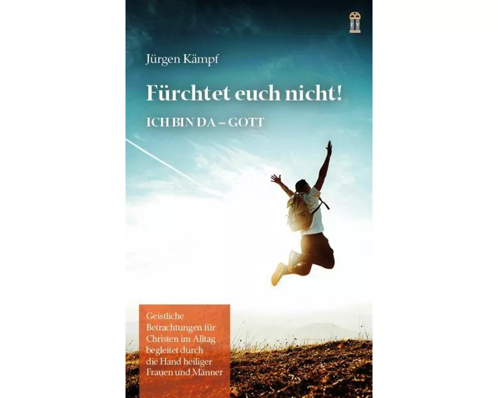 Fürchtet euch nicht!