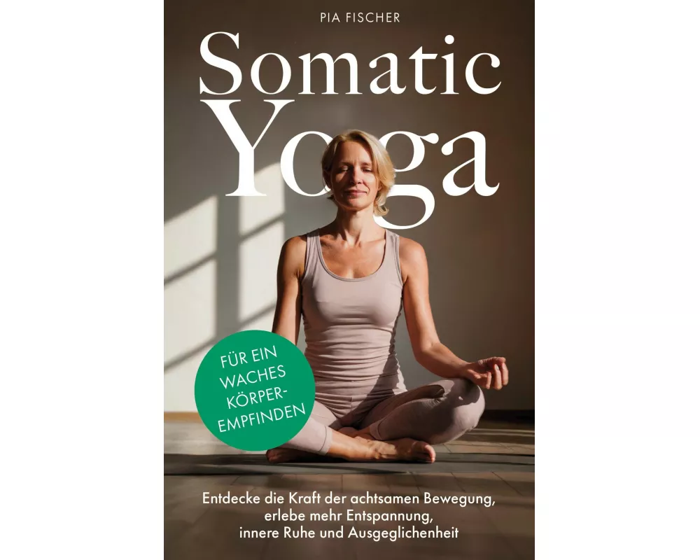 Somatic Yoga für ein waches Körperempfinden