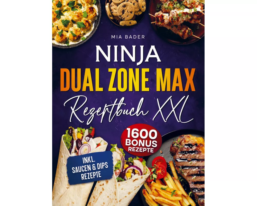 Das Ninja Dual Zone Max Rezeptbuch XXL