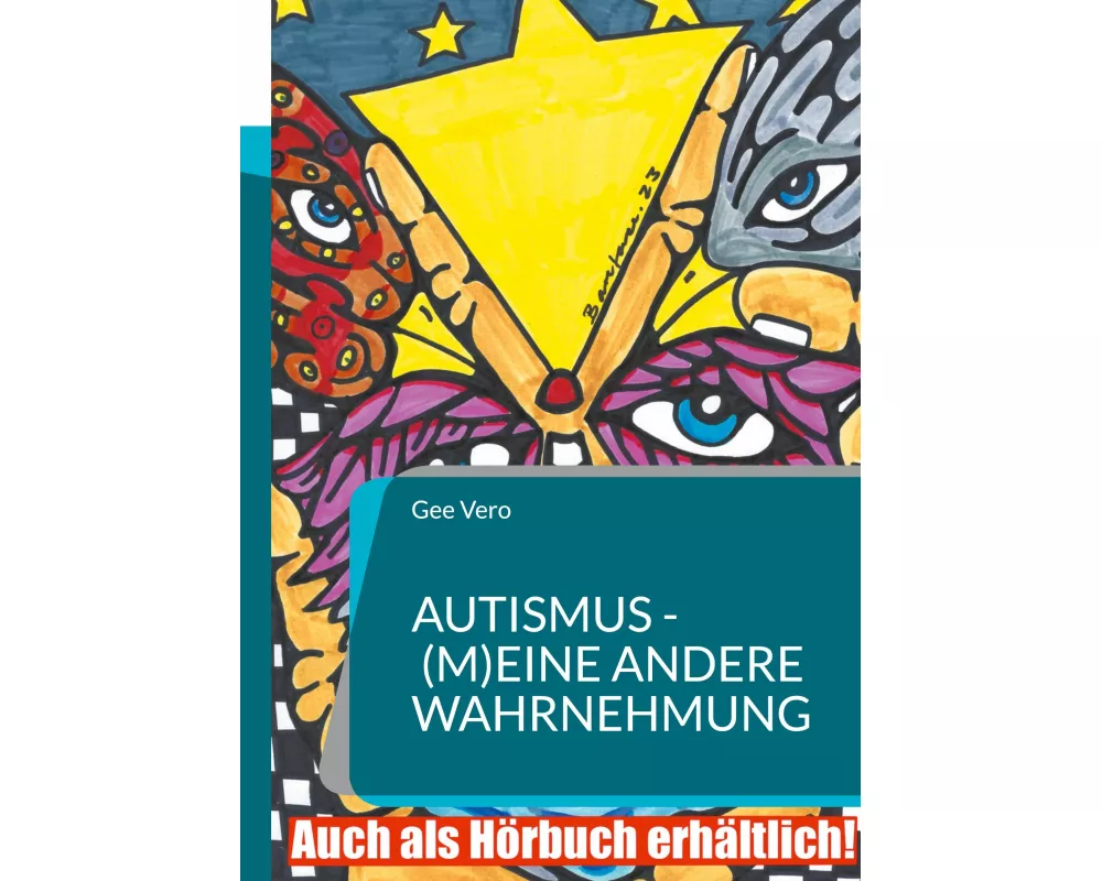 Autismus - (m)eine andere Wahrnehmung