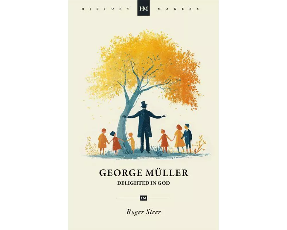 George Muller: Delighted in God