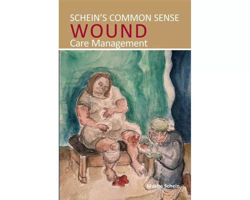 Schein's Common Sense Wound Care Management
