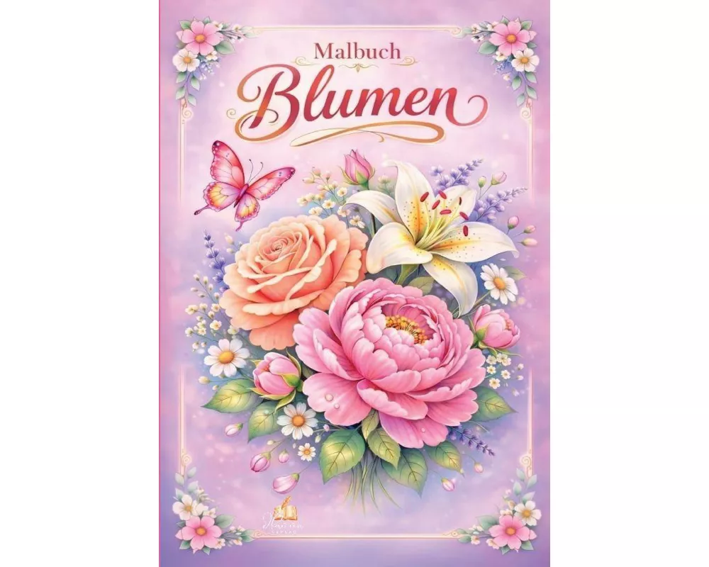 Blumen Malbuch für Erwachsene mit 50 schönen Ausmalmotiven