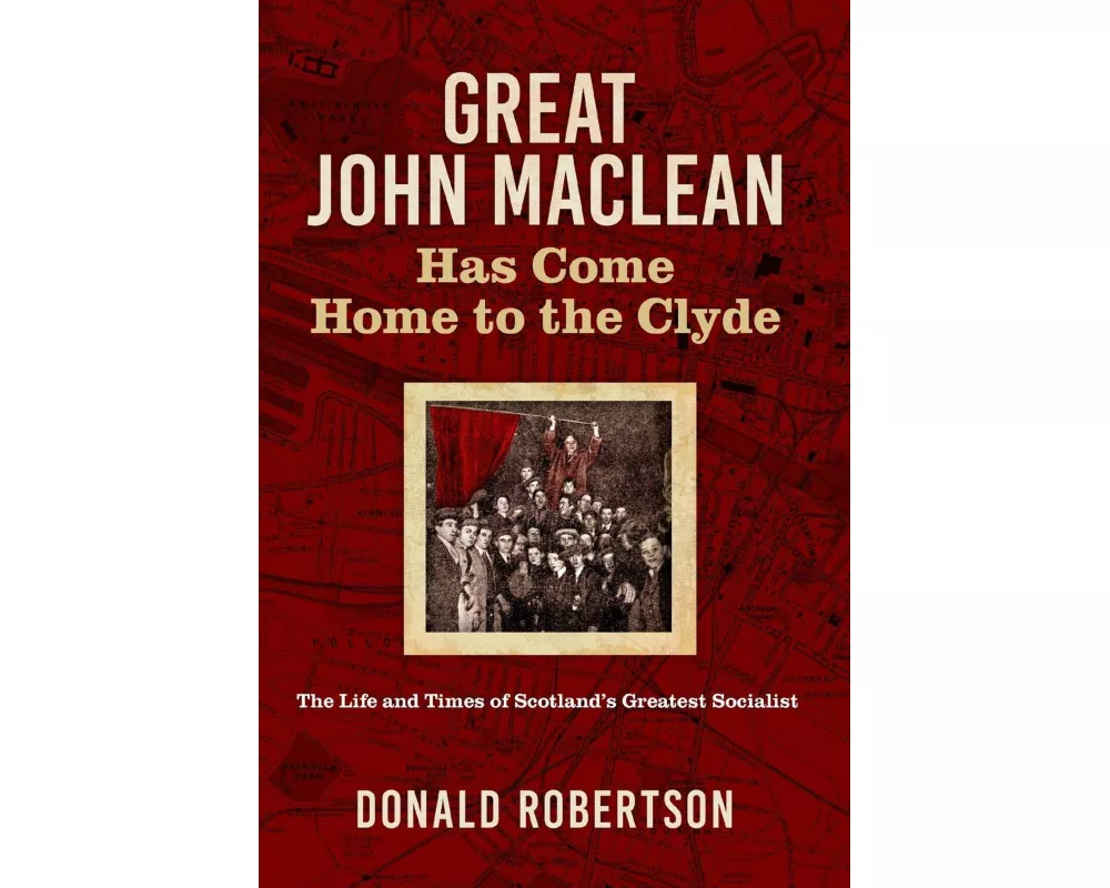 Great John Maclean has come home to the Clyde
