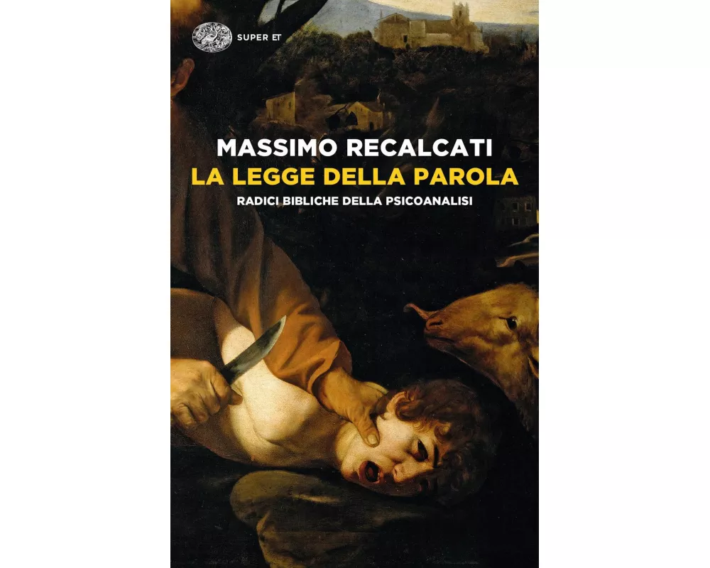 La Legge della parola. Radici bibliche della psicoanalisi