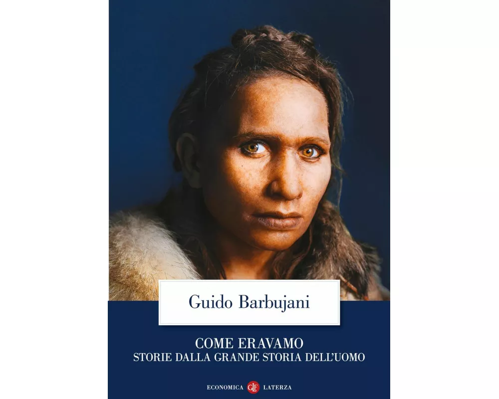 Come eravamo. Storie dalla grande storia dell'uomo