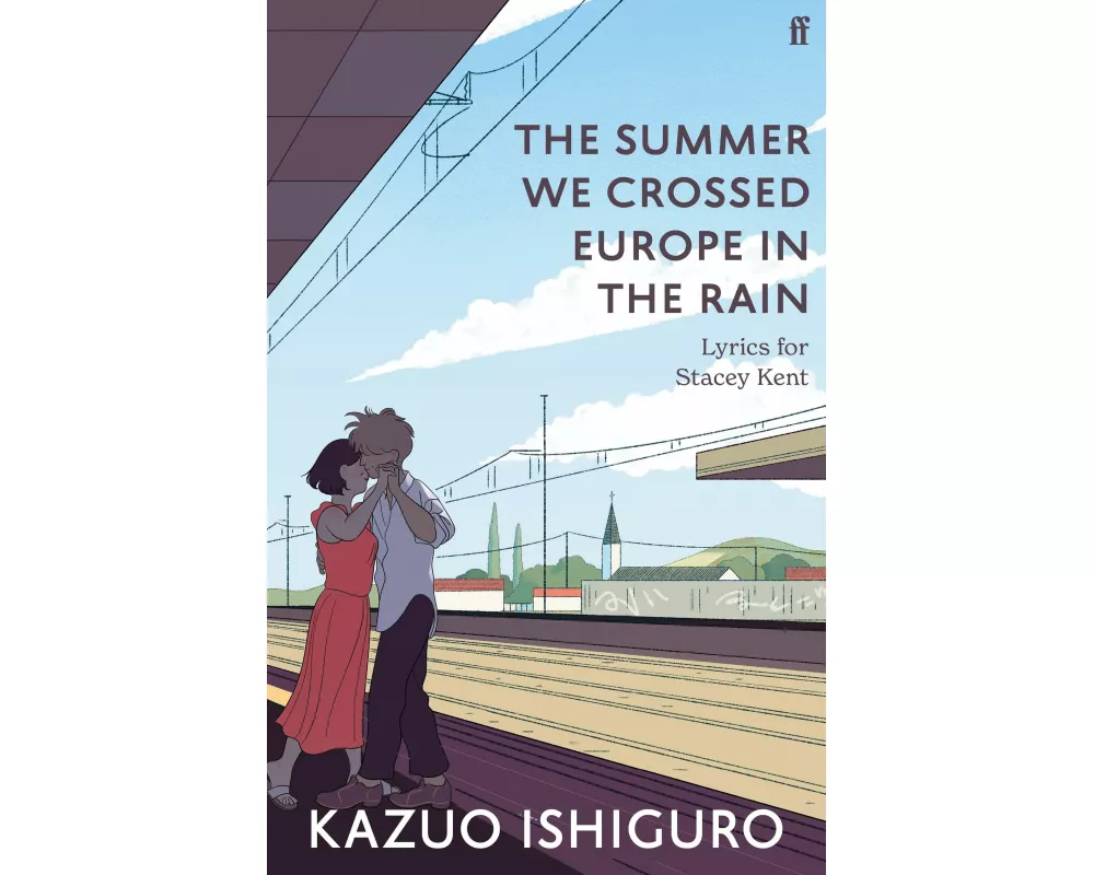 The Summer We Crossed Europe in the Rain