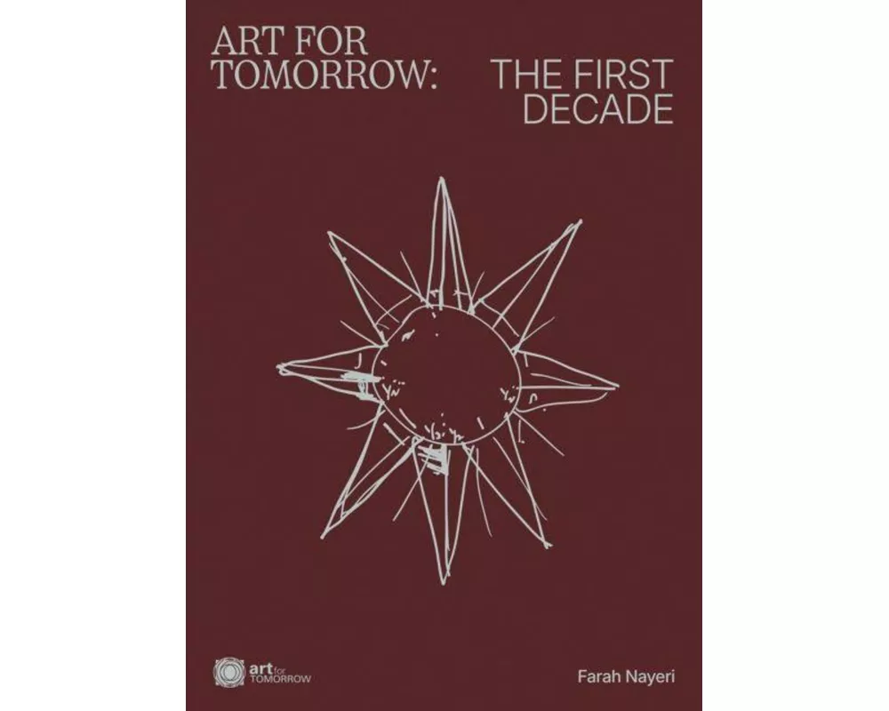 Art For Tomorrow: The First Decade