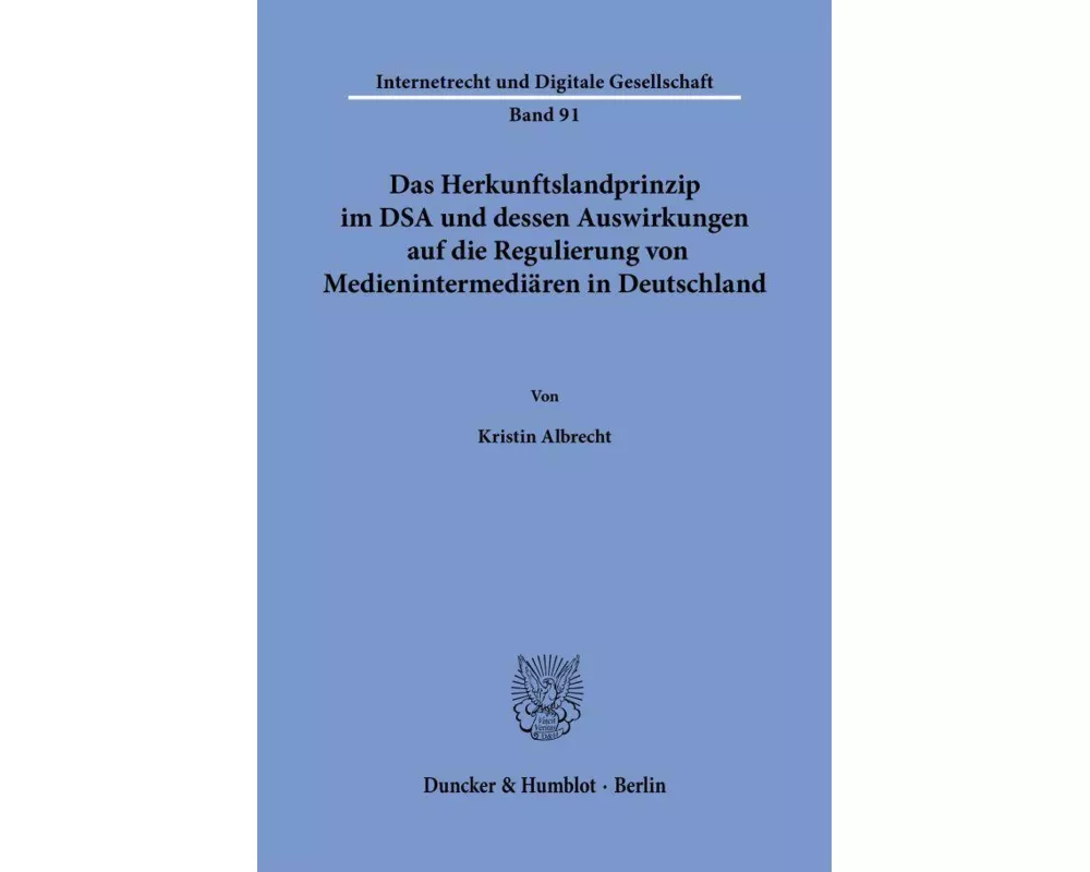 Das Herkunftslandprinzip im DSA und dessen Auswirkungen auf die Regulierung von Medienintermediären in Deutschland
