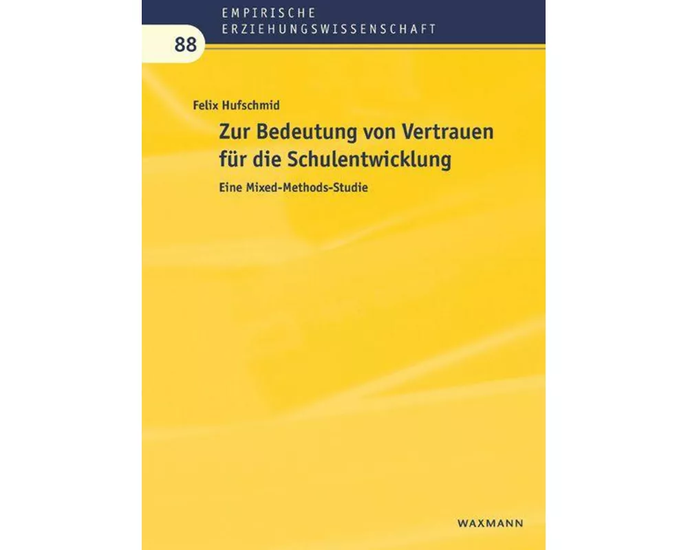 Zur Bedeutung von Vertrauen für die Schulentwicklung