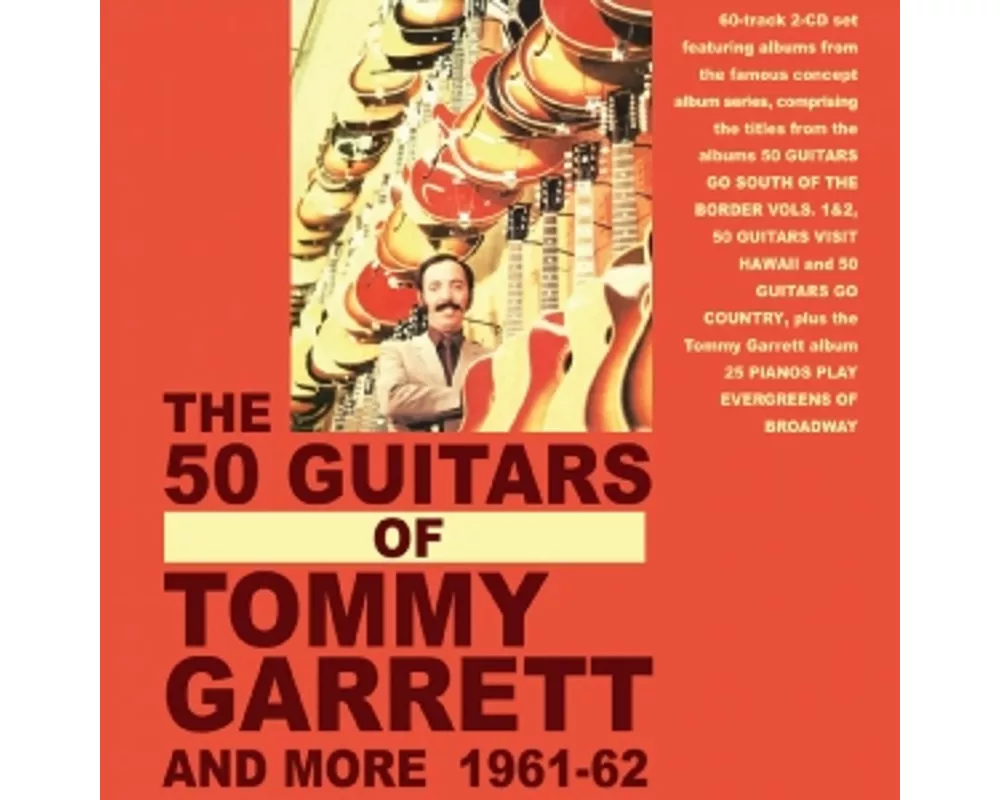 The 50 Guitars Of Tommy Garrett And More