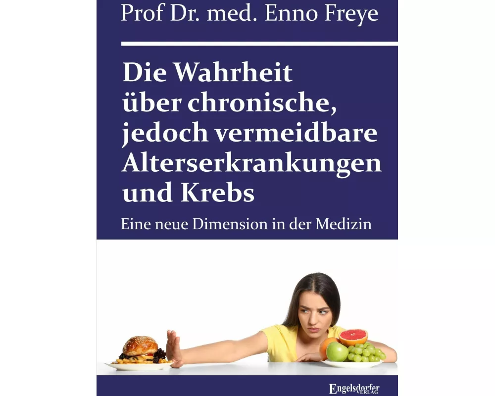 Die Wahrheit über chronische, jedoch vermeidbare Alterserkrankungen und Krebs