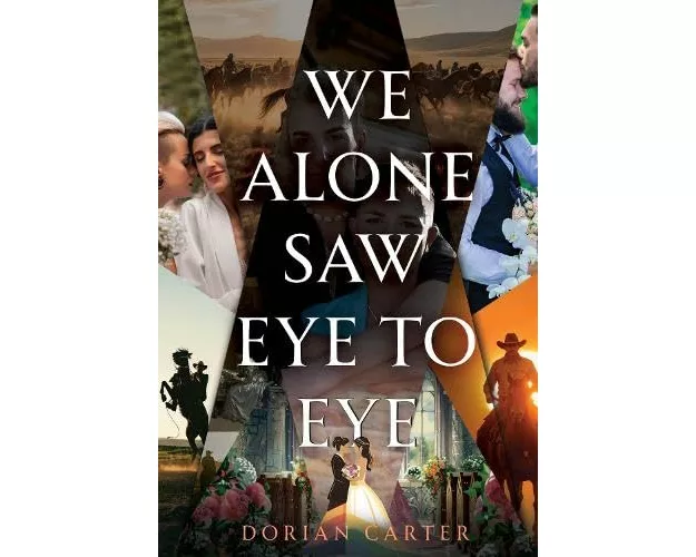 We Alone Saw Eye to Eye