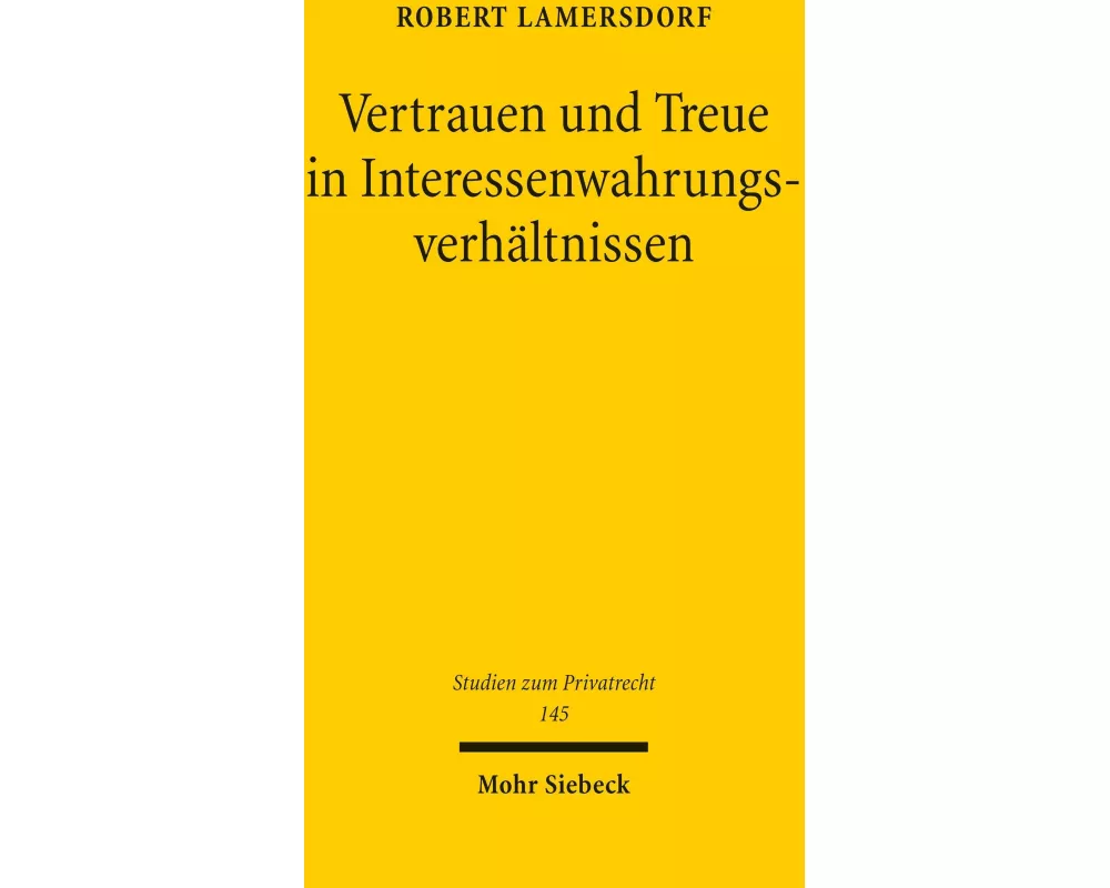 Vertrauen und Treue in Interessenwahrungsverhältnissen