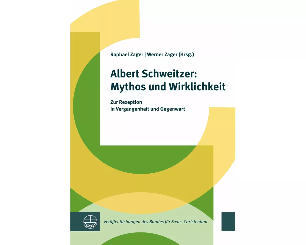 Albert Schweitzer: Mythos und Wirklichkeit
