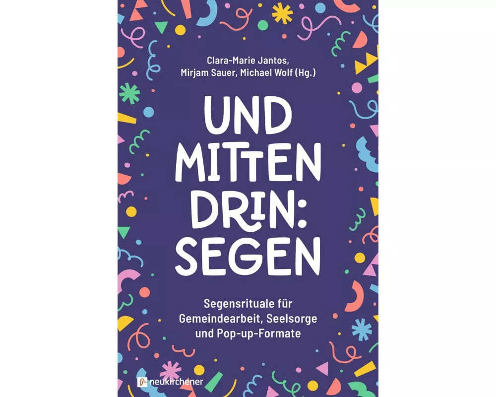Und mittendrin: Segen
