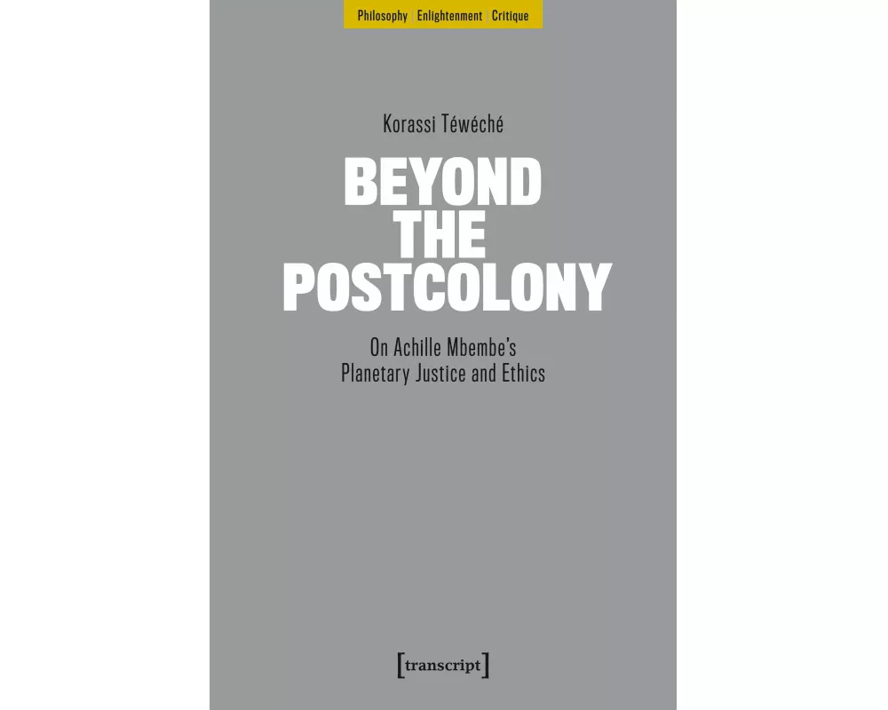 Beyond the Postcolony