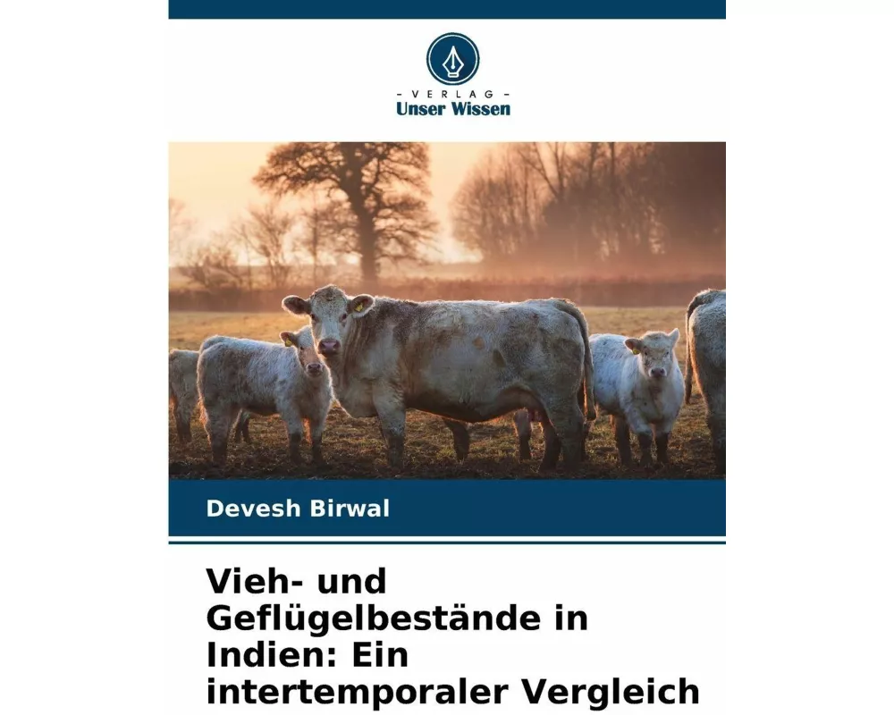 Vieh- und Geflügelbestände in Indien: Ein intertemporaler Vergleich