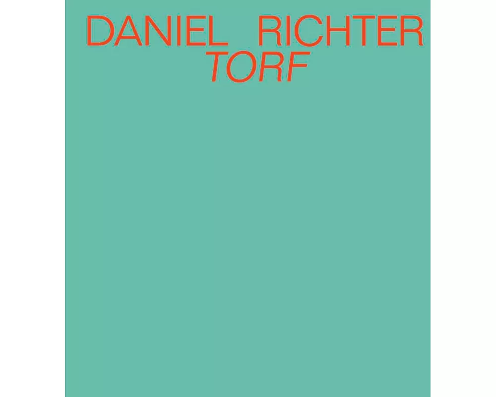 Daniel Richter. Torf