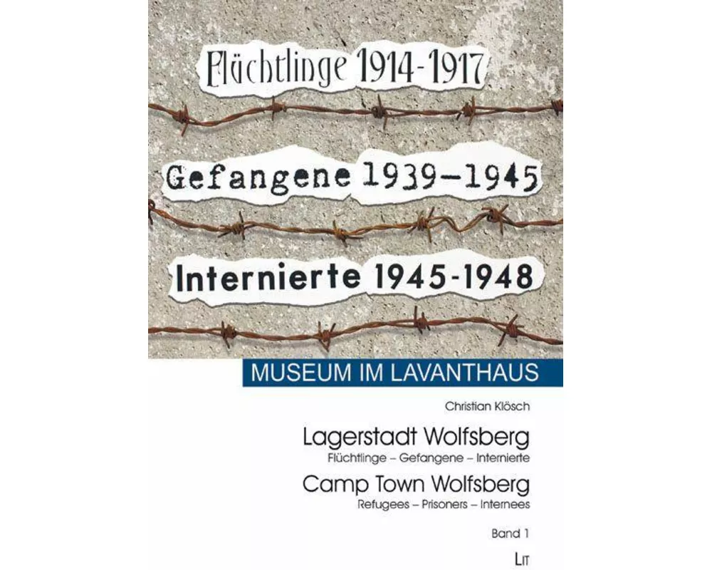 Lagerstadt Wolfsberg / Camp Town Wolfsberg