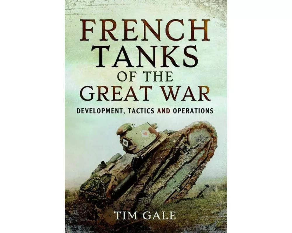 French Tanks of the Great War