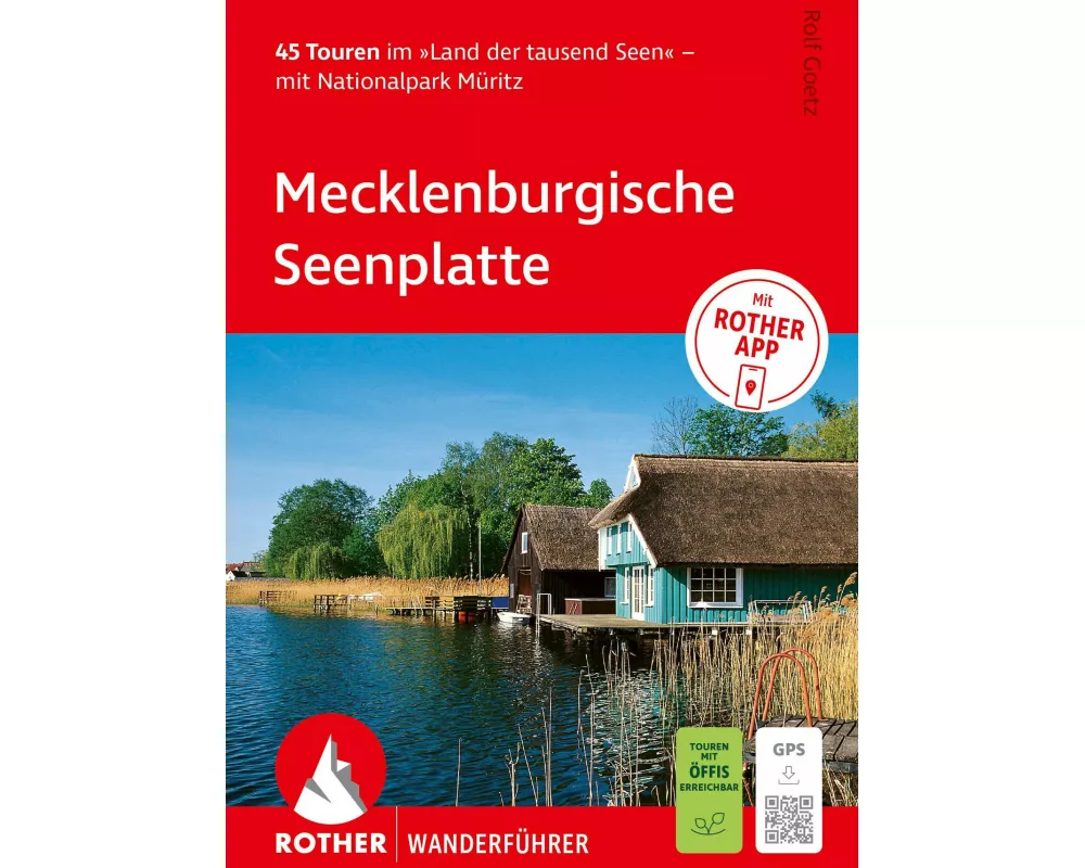 ROTHER Wanderführer Mecklenburgische Seenplatte. 45 Touren im »Land der tausend Seen« – mit Nationalpark Müritz
