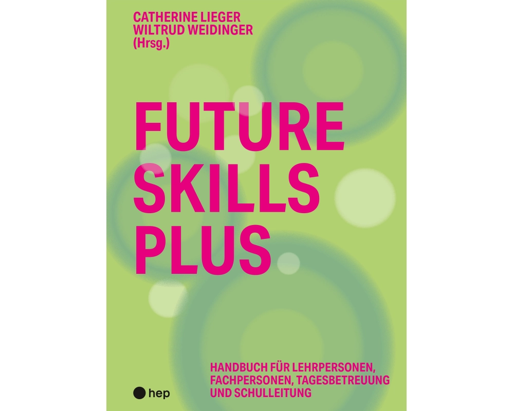 Future Skills Plus - Bildung der Zukunft im Zyklus 1 (Print Edubase)