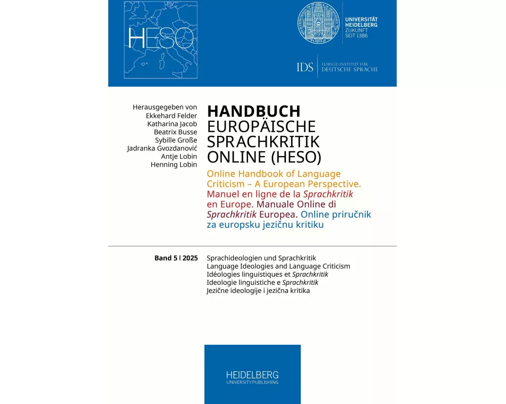 Handbuch Europäische Sprachkritik Online (HESO) / Sprachideologien und Sprachkritik. Language Ideologies and Language Criticism. Idéologies linguistiq