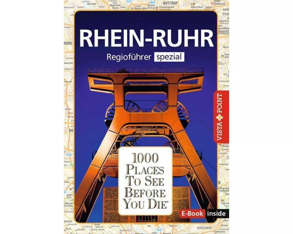 Reiseführer Rhein - Ruhr. Regioführer inklusive Ebook. Ausflugsziele, Sehenswürdigkeiten, Restaurants & Hotels uvm