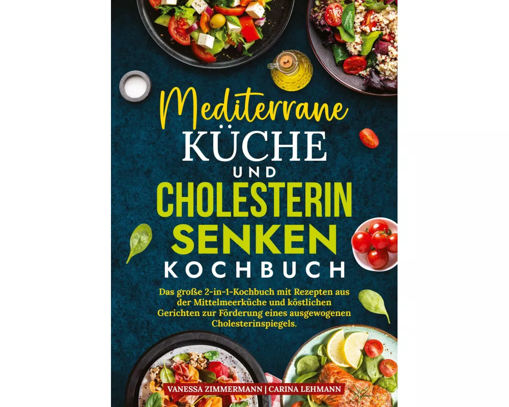 Mediterrane Küche und Cholesterin Senken Kochbuch
