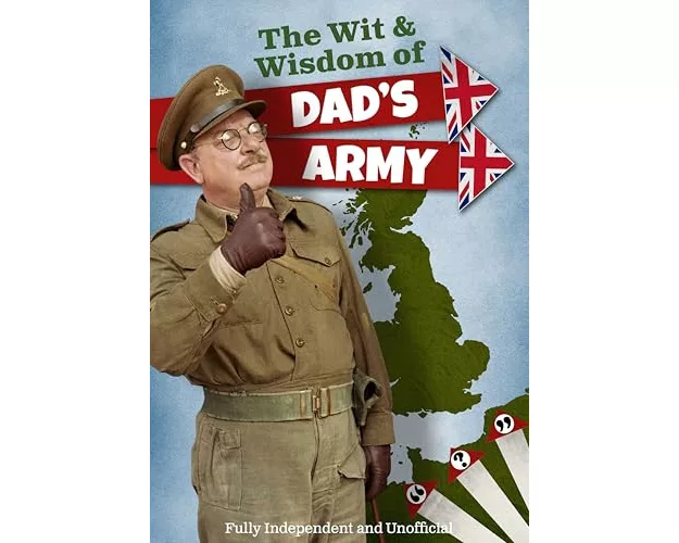 The The Wit and Wisdom of Dad's Army