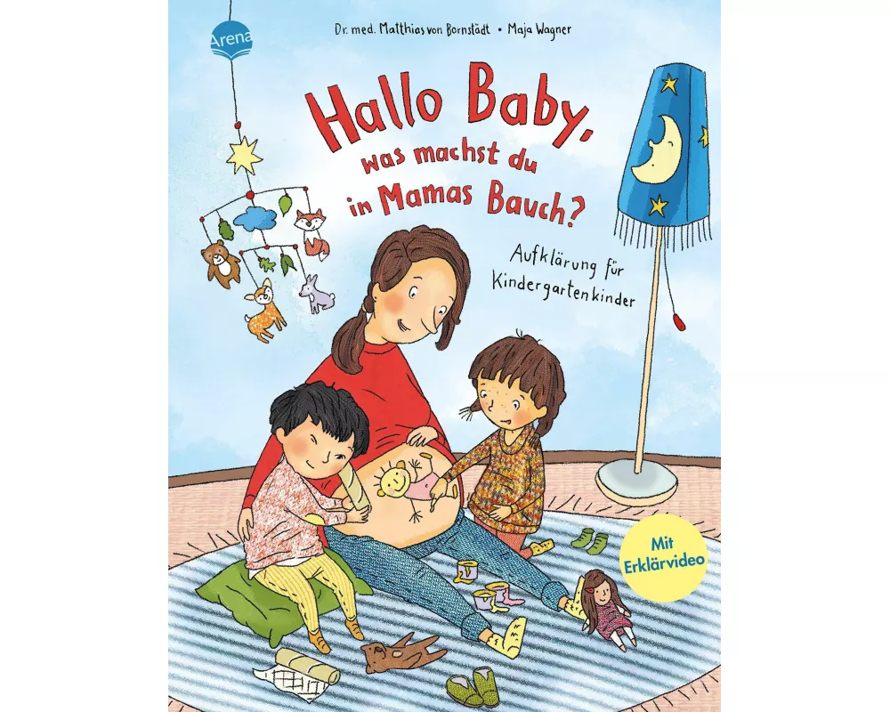 Hallo Baby, was machst du in Mamas Bauch? Aufklärung für Kindergartenkinder