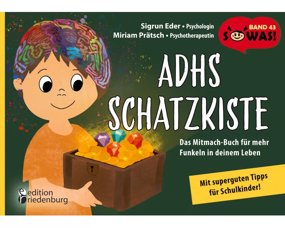 ADHS Schatzkiste - Das Mitmach-Buch für mehr Funkeln in deinem Leben - Mit superguten Tipps für Schulkinder!
