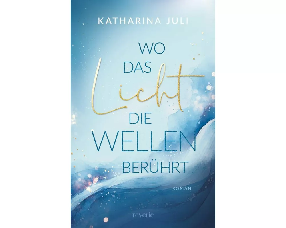 Wo das Licht die Wellen berührt