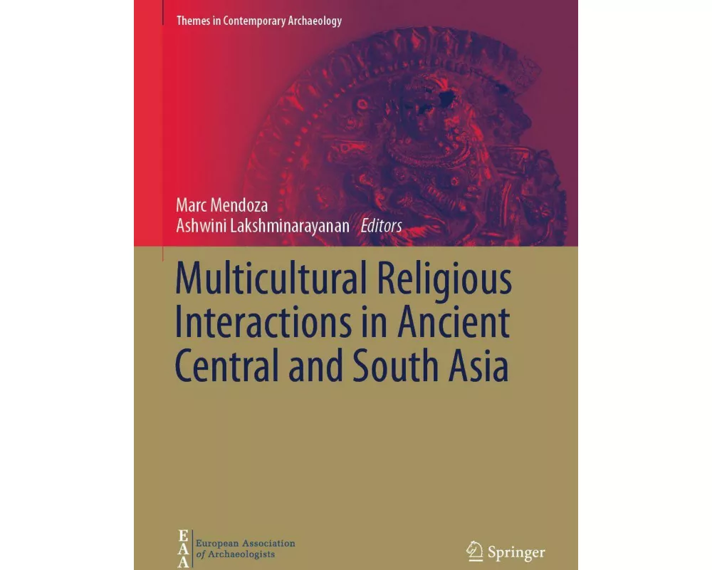 Multicultural Religious Interactions in Ancient Central and South Asia