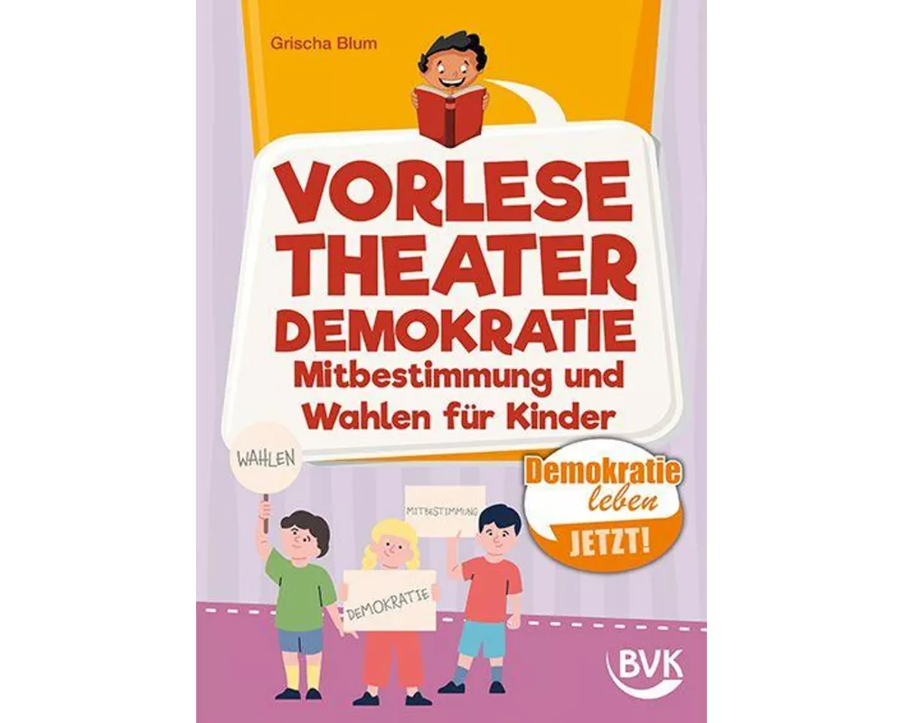 Vorlesetheater Demokratie: Mitbestimmung und Wahlen für Kinder