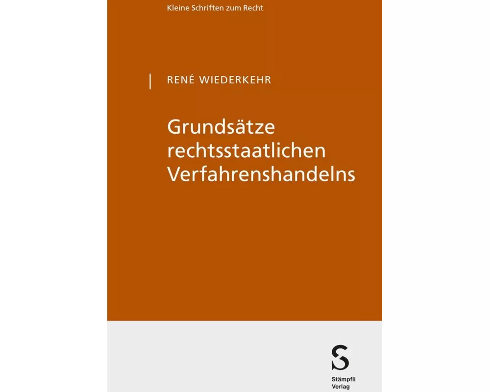 Grundsätze rechtsstaatlichen Verfahrenshandelns