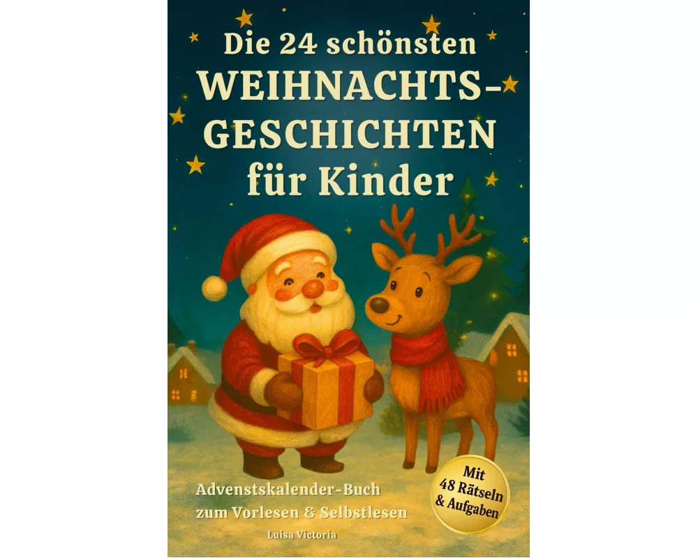 Adventskalender-Buch: Die 24 schönsten Weihnachtsgeschichten für Kinder