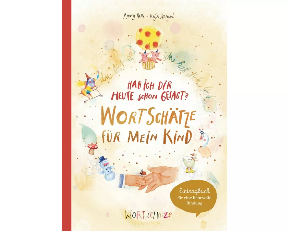 Hab ich dir heute schon erzählt? Wortschätze für mein Kind