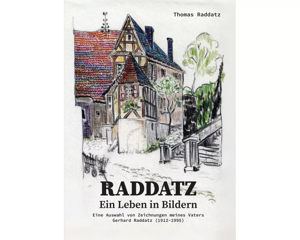 RADDATZ - Ein Leben in Bildern