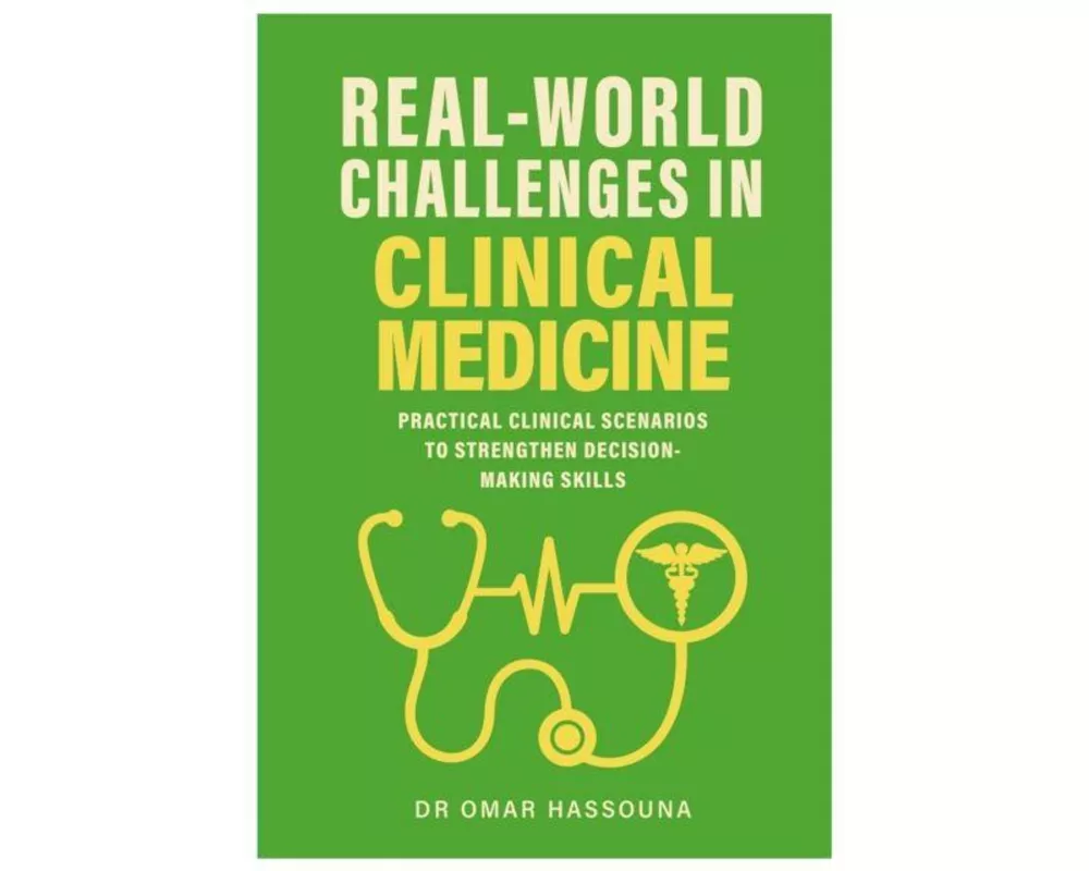 Real World Challenges in Clinical Medicine