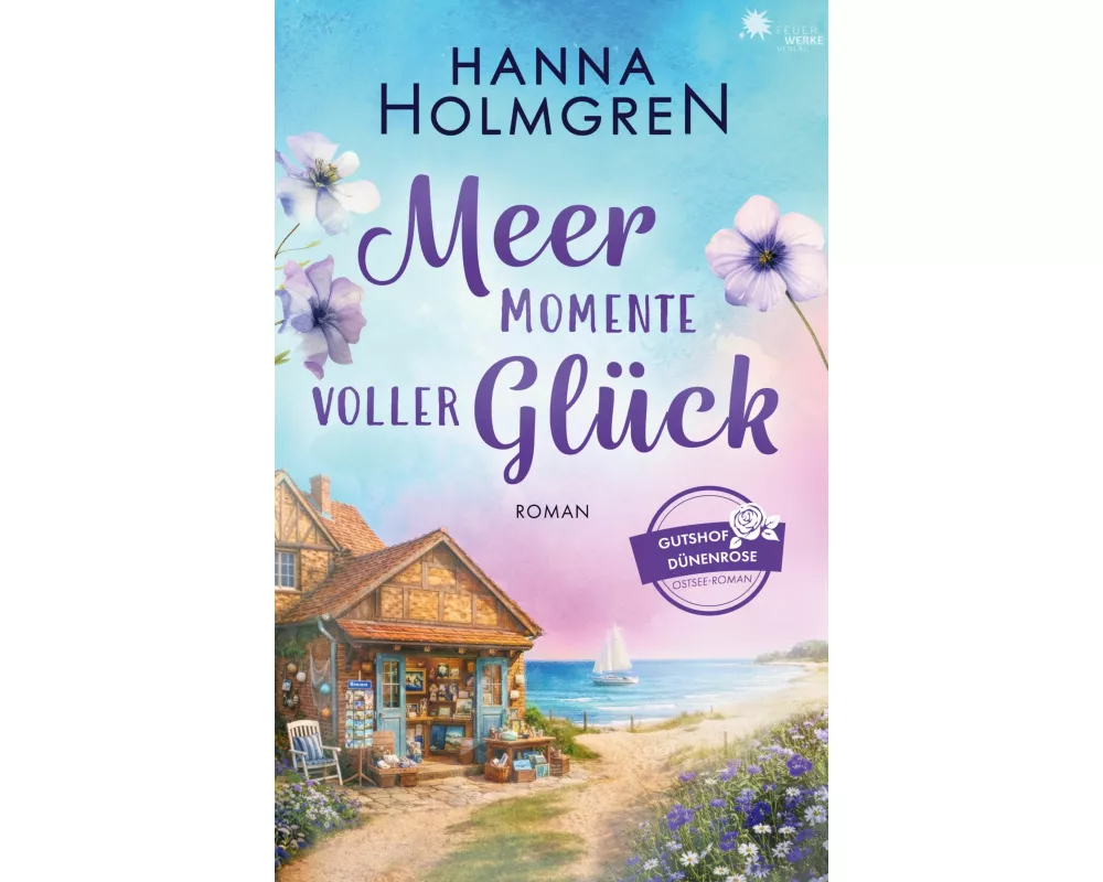 Meermomente voller Glück (Gutshof Dünenrose: Ostsee - Roman 2)