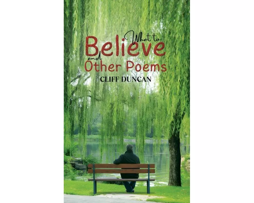 What to Believe and Other Poems